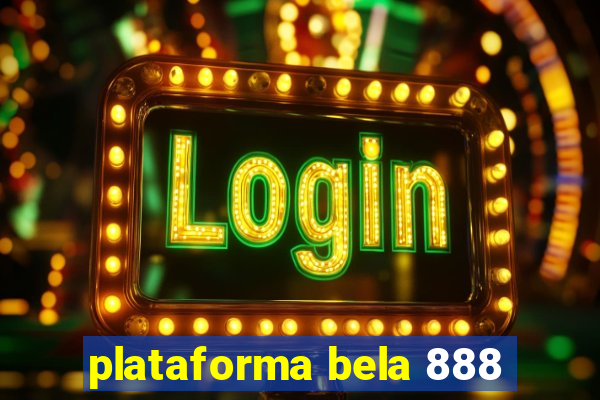 plataforma bela 888